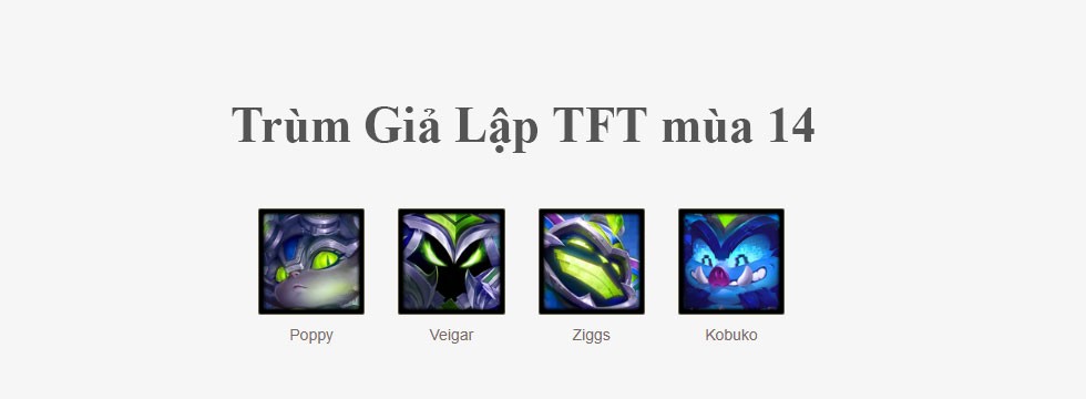 Đội hình Trùm Giả Lập TFT mùa 17 mới nhất