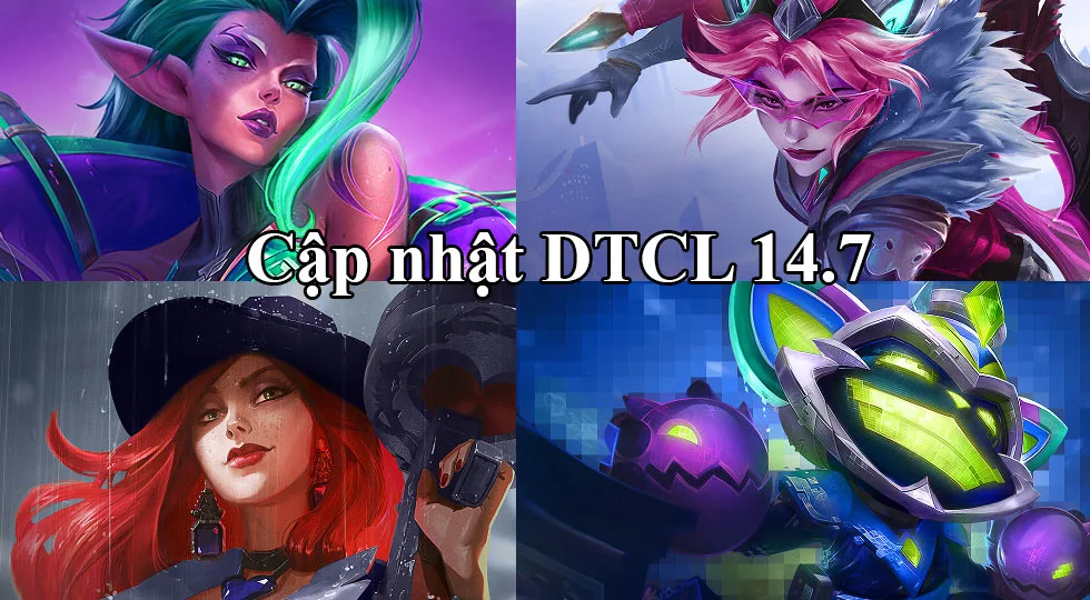 DTCL 14.7: Bản cập nhật TFT ngày 25/06/2025