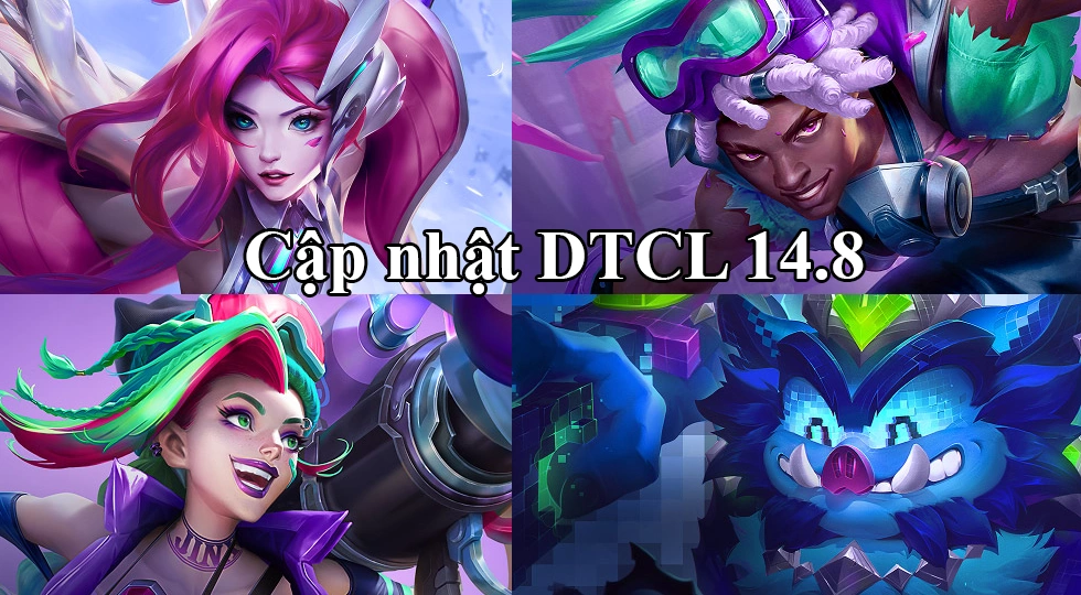 DTCL 14.8: Bản cập nhật TFT ngày 16/07/2025