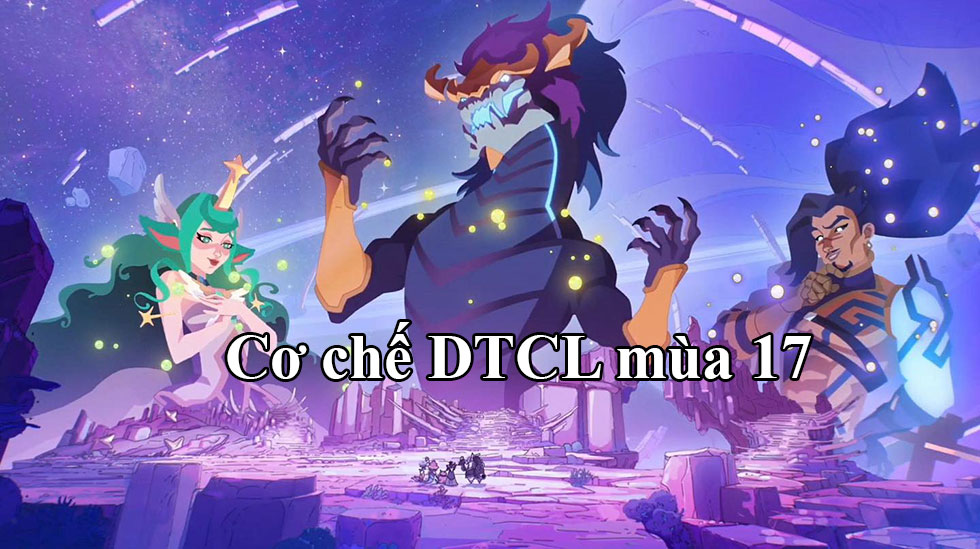 Cơ chế DTCL mùa 17: Thần Linh